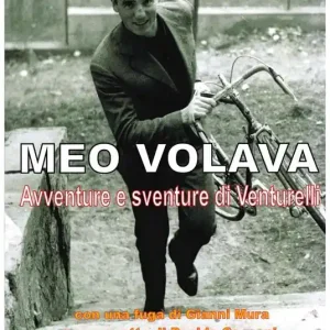 Compra Oggi Stesso Meo volava. Avventure e sventure di Venturelli