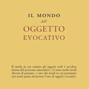 Il mondo dell‘oggetto evocativo Soddisfatti O Rimborsati