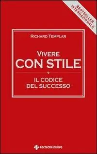 Vivere con stile. Il codice del successo Solo Oggi