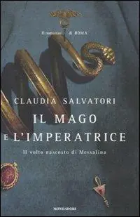 Compra Online Il mago e l‘imperatrice. Il romanzo di Roma