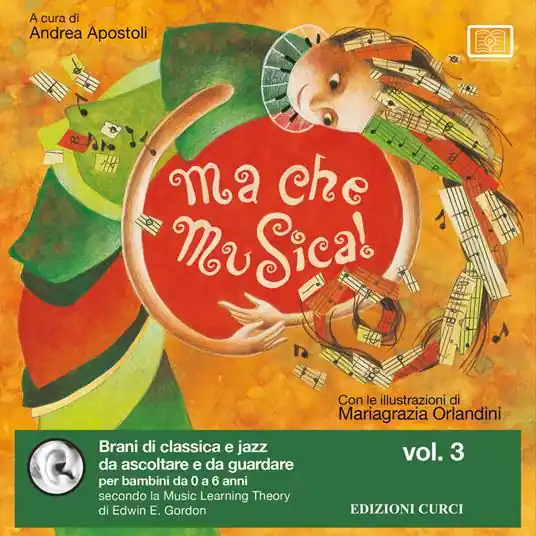 Prezzo Ridotto Ma che musica! Brani di classica e jazz da ascoltare e da guardare per bambini da 0 a 6 anni secondo la Music Learning Theory di Edwin E. Gordon. Ediz. illustrata. Con Playlist online. Vol. 3