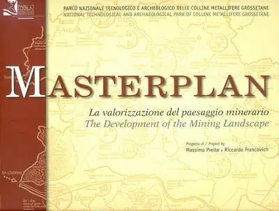 Soddisfatti O Rimborsati Masterplan. La valorizzazione del paesaggio minerario. Ediz. italiana e inglese