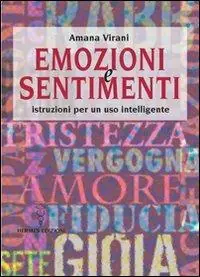 Prezzo Scontato Emozioni e sentimenti. Istruzioni per un uso intelligente