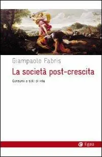 Nuovo Arrivo La società post-crescita. Consumi e stili di vita