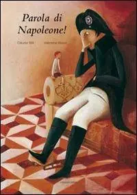 A Buon Prezzo Parola di Napoleone! Ediz. illustrata