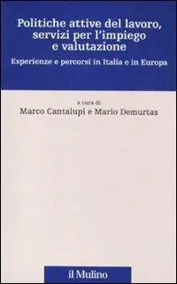 Solo Oggi Politiche attive del lavoro, servizi per l‘impiego e valutazione. Esperienze e percorsi in Italia e in Europa