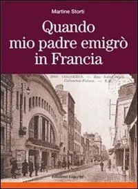 Quando mio padre emigrò in Francia Non Perdere