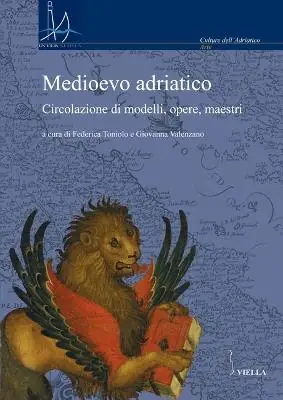 Non Perdere Medioevo adriatico. Circolazione di modelli, opere, maestri