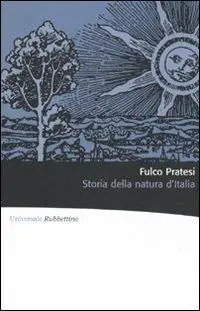 Storia della natura d‘Italia. Ediz. illustrata Ultime Pezzi