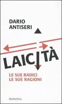 Soddisfatti O Rimborsati Laicità. Le sue radici, le sue ragioni