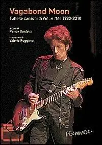 Offerta Del Giorno Vagabond moon. Tutte le canzoni di Willie Nile 1980-2010. Con CD Audio