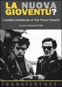 Sconto La nuova gioventù? L‘eredità intellettuale di Pier Paolo Pasolini