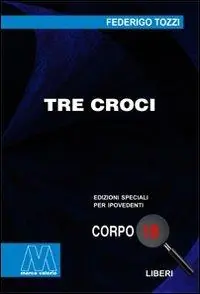 Tre croci. Ediz. per ipovedenti Pagamento Sicuro