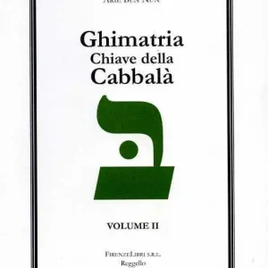 Ghimatria. Chiave della Cabbalà. Vol. 2 Solo Oggi