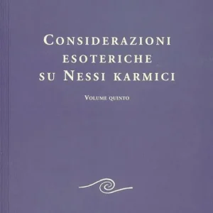 Considerazioni esoteriche su nessi karmici. Vol. 5 Compra Oggi Stesso