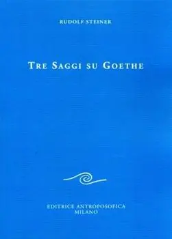 Tre saggi su Goethe Di Tendenza