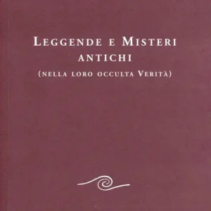 Professionale Leggende e misteri antichi (nella loro occulta verità)