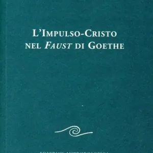 L‘impulso-Cristo nel Faust di Goethe Prezzo Conveniente