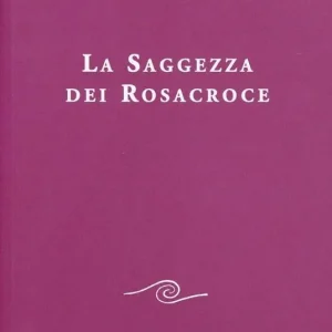 Nuova Collezione La saggezza dei rosacroce