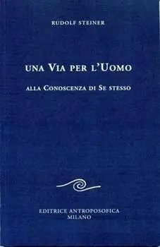 Una via per l‘uomo alla conoscenza di se stesso Nuovo Arrivo