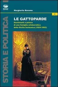 Ultimissimo Modello Le gattoparde. Sentimenti e potere di una famiglia aristocratica nella Sicilia borbonica (1824-1863)