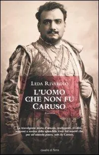 L‘ uomo che non fu Caruso Spedito Oggi