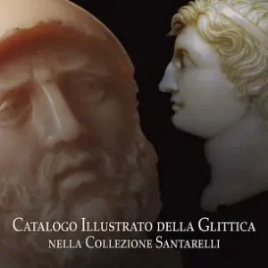 Catalogo illustrato della glittica nella Collezione Santarelli. Ediz. illustrata Super Prezzo