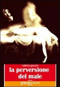 La perversione del male Nuova Collezione