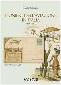 Pionieri dell‘aviazione in Italia (1908-1914) Occasione