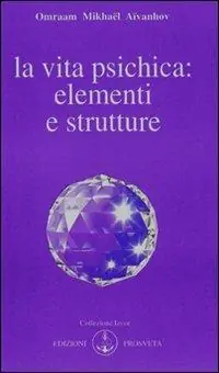 La vita psichica elementi e strutture Ordina Subito
