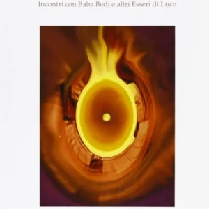 Promozione Esclusiva Tra visibile e invisibile. Incontri con Baba Bedi e altri esseri di luce