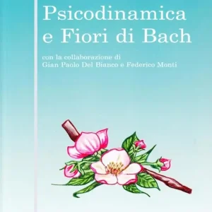 Psicodinamica e fiori di Bach Nuova Collezione