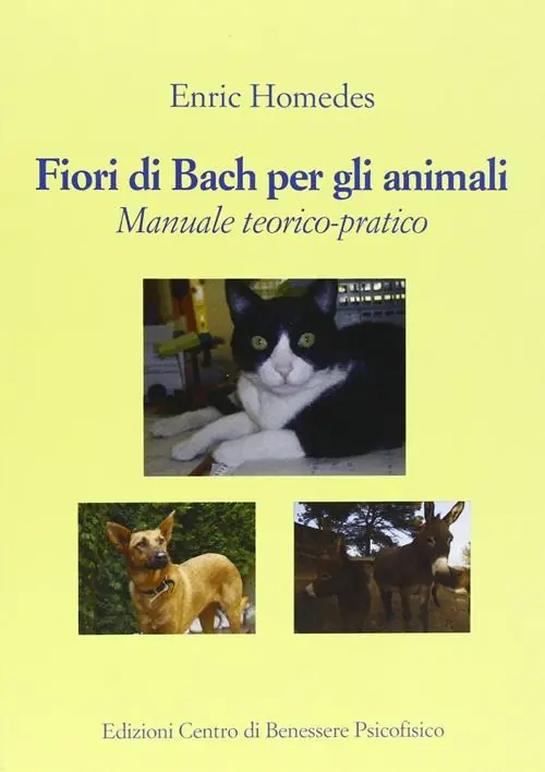 Spedito Oggi Fiori di Bach per gli animali. Manuale teorico-pratico