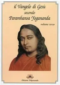 Prezzo Conveniente Il Vangelo di Gesù secondo Paramhansa Yogananda. Vol. 3