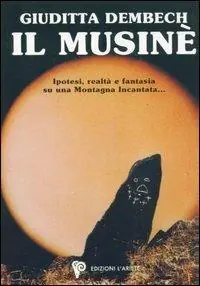 Il Musinè. Ipotesi su una montagna incantata Più Venduto