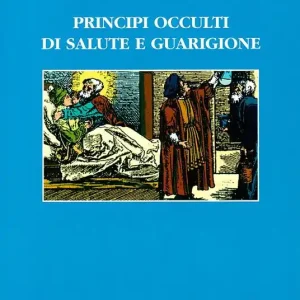 Principi occulti di salute e guarigione Più Venduto