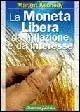 Promozione La moneta libera da inflazione e da interesse