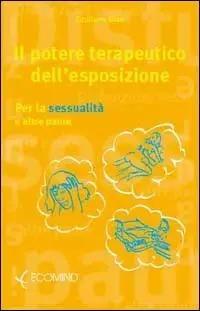 Il Potere terapeutico dell‘esposizione Prezzo Ridotto