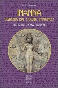 Di Tendenza Inanna. Signora dal cuore immenso
