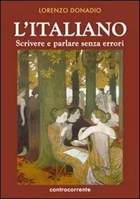 L‘italiano. Scrivere e parlare senza errori Più Venduto