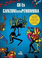 Ultima Occasione Gli Ex. Canzoni della penombra. Ediz. illustrata