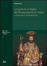 La scultura in legno del Rinascimento in Sicilia Popolare