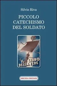 Offerta Del Giorno Piccolo catechismo del soldato. Il libro della fede
