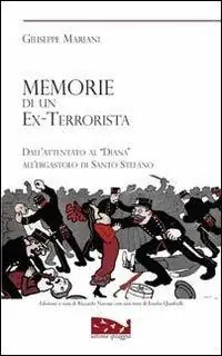 Vendita Finale Memorie di un ex terrorista. Dall‘attentato al «Diana» all‘ergastolo di Santo Stefano