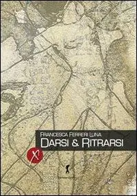 Occasione Imperdibile Darsi & ritrarsi