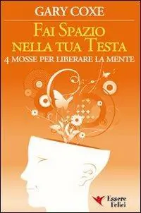 Fai spazio nella tua testa Acquista Ora