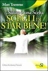 La salute è una scelta. Scegli di star bene Super Prezzo