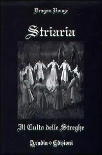 Offerta Lampo Striaria. Il culto delle streghe