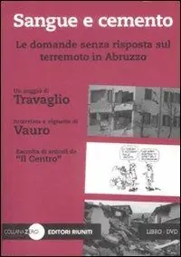 Sangue e cemento. Le domande senza risposta sul terremoto in Abruzzo. Con DVD Occasione