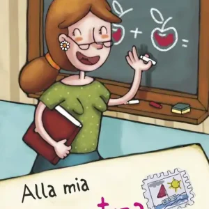 Sconto Alla mia maestra. Ediz. illustrata